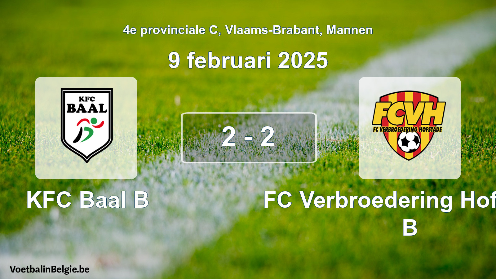 Gespeelde wedstrijd mannenvoetbal: KFC Baal B - FC Verbroedering Hofstade B 2 - 2 (9 februari 2025)