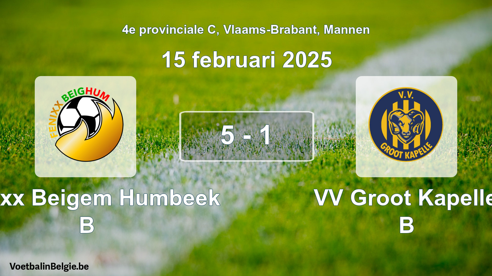 Gespeelde wedstrijd mannenvoetbal: Fenixx Beigem Humbeek B - VV Groot Kapelle B 5 - 1 (15 februari 2025)