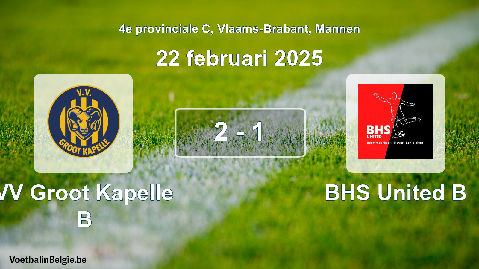 Played match men football: VV Groot Kapelle B - BHS United B 2 - 1 (22 February 2025)