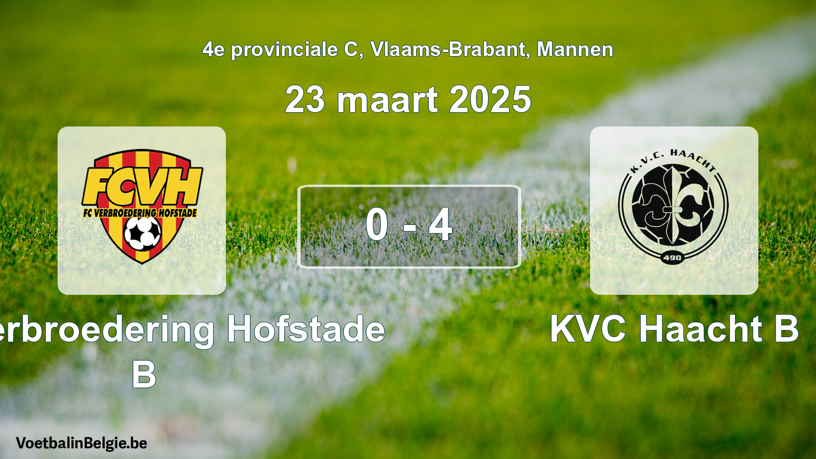 Gespeelde wedstrijd mannenvoetbal: FC Verbroedering Hofstade B - KVC Haacht B 0 - 4 (23 maart 2025)