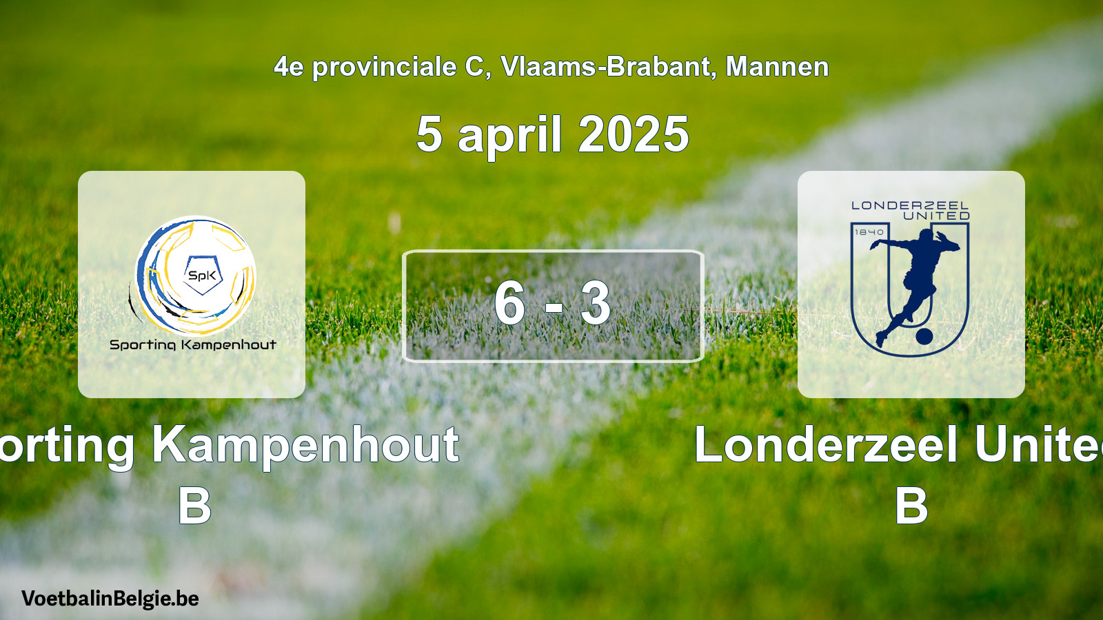 Played match men football: Sporting Kampenhout B - Londerzeel United B 6 - 3 (5 April 2025)