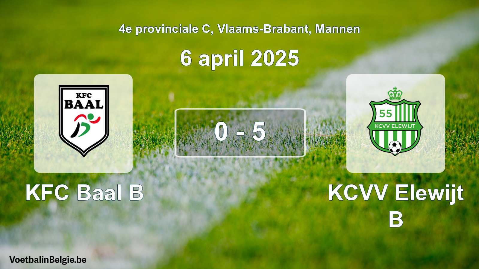Gespeelde wedstrijd mannenvoetbal: KFC Baal B - KCVV Elewijt B 0 - 5 (6 april 2025)