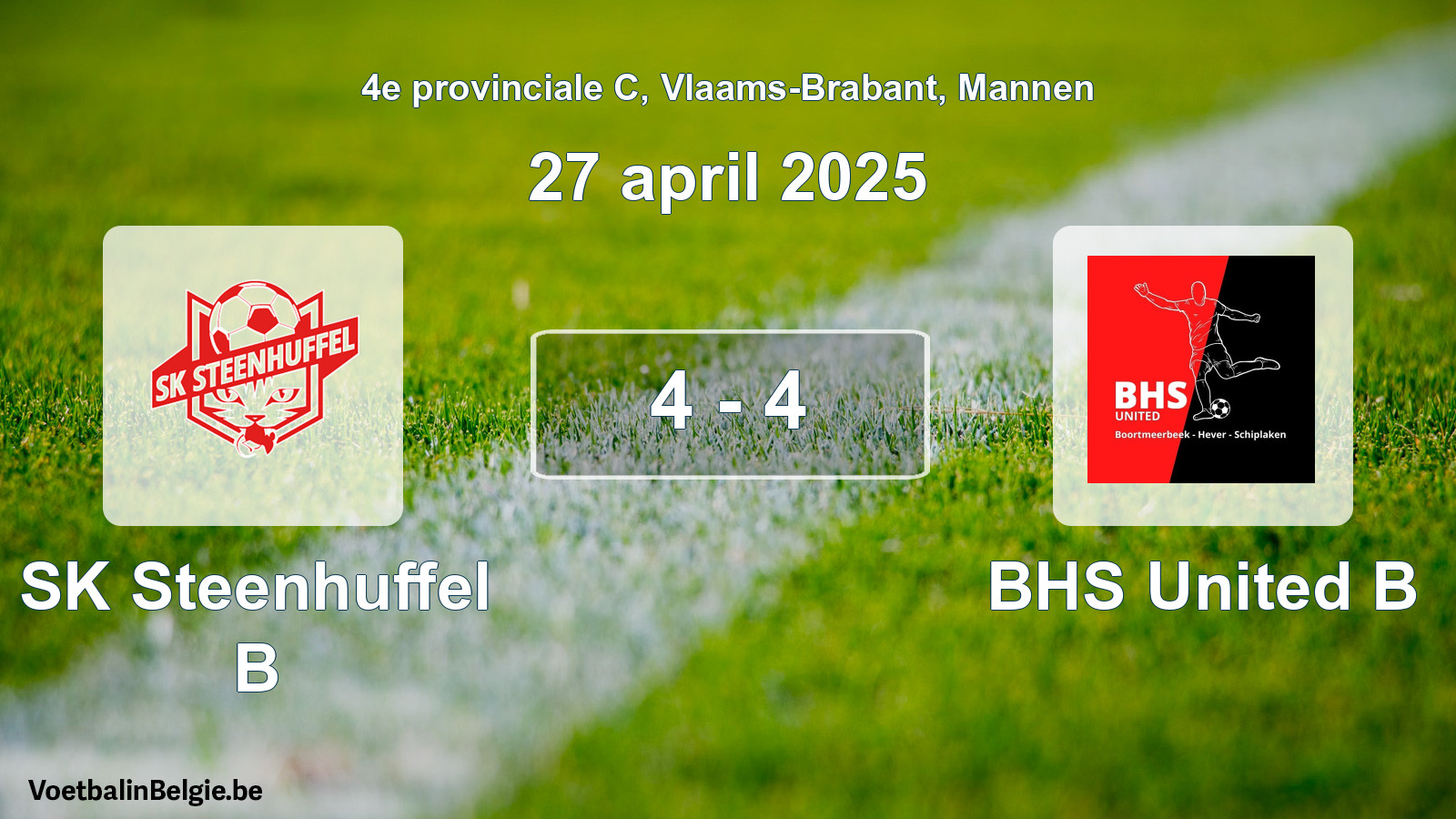 Gespeelde wedstrijd mannenvoetbal: SK Steenhuffel B - BHS United B 4 - 4 (27 april 2025)