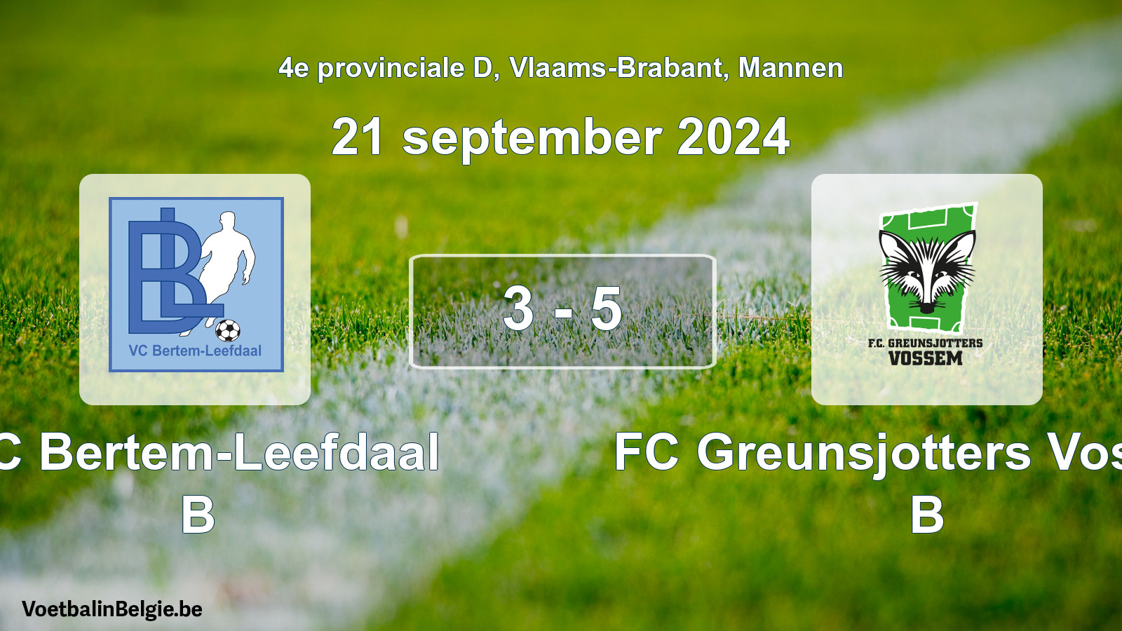 Gespeelde wedstrijd mannenvoetbal: VC Bertem-Leefdaal B - FC Greunsjotters Vossem B 3 - 5 (21 september 2024)