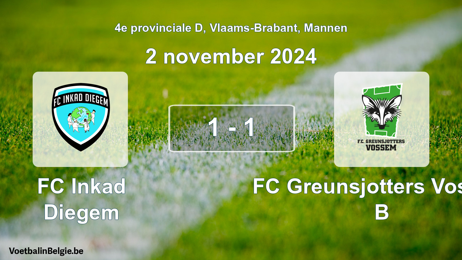 Gespeelde wedstrijd mannenvoetbal: FC Inkad Diegem - FC Greunsjotters Vossem B 1 - 1 (2 november 2024)