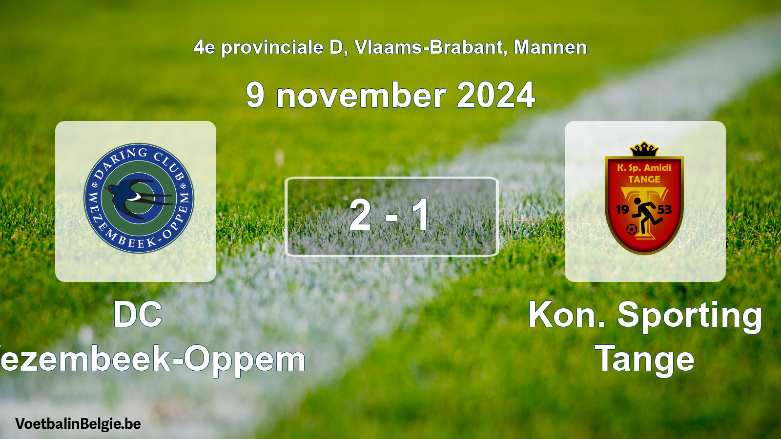 Gespeelde wedstrijd mannenvoetbal: DC Wezembeek-Oppem - Kon. Sporting Tange 2 - 1 (9 november 2024)