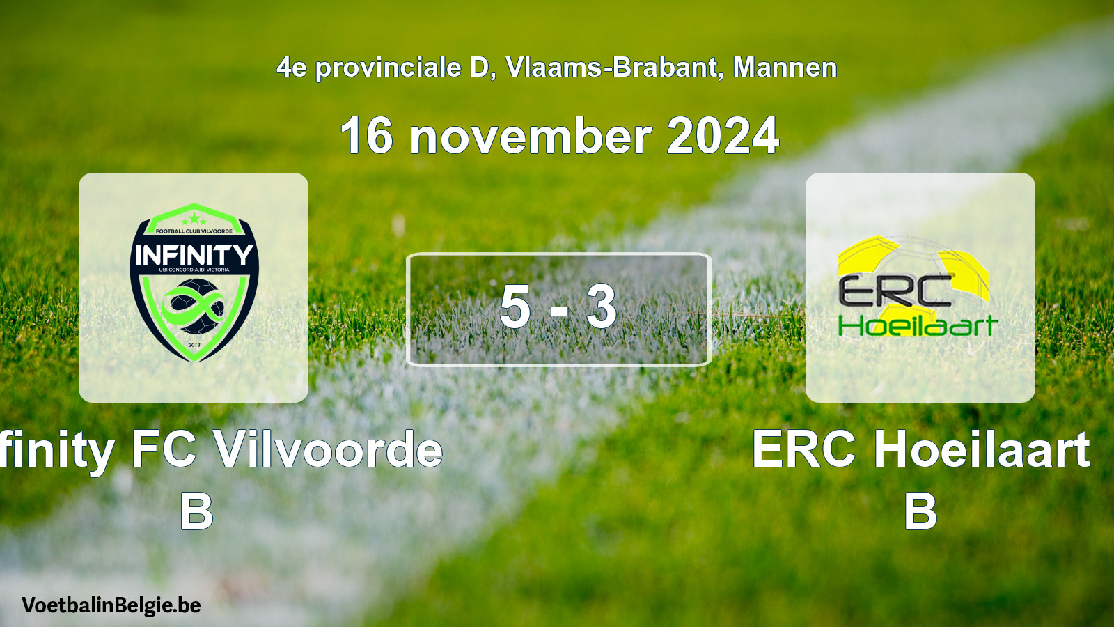 Gespeelde wedstrijd mannenvoetbal: Infinity FC Vilvoorde B - ERC Hoeilaart B 5 - 3 (16 november 2024)