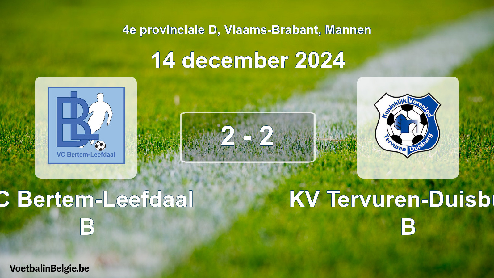 Gespeelde wedstrijd mannenvoetbal: VC Bertem-Leefdaal B - KV Tervuren-Duisburg B 2 - 2 (14 december 2024)