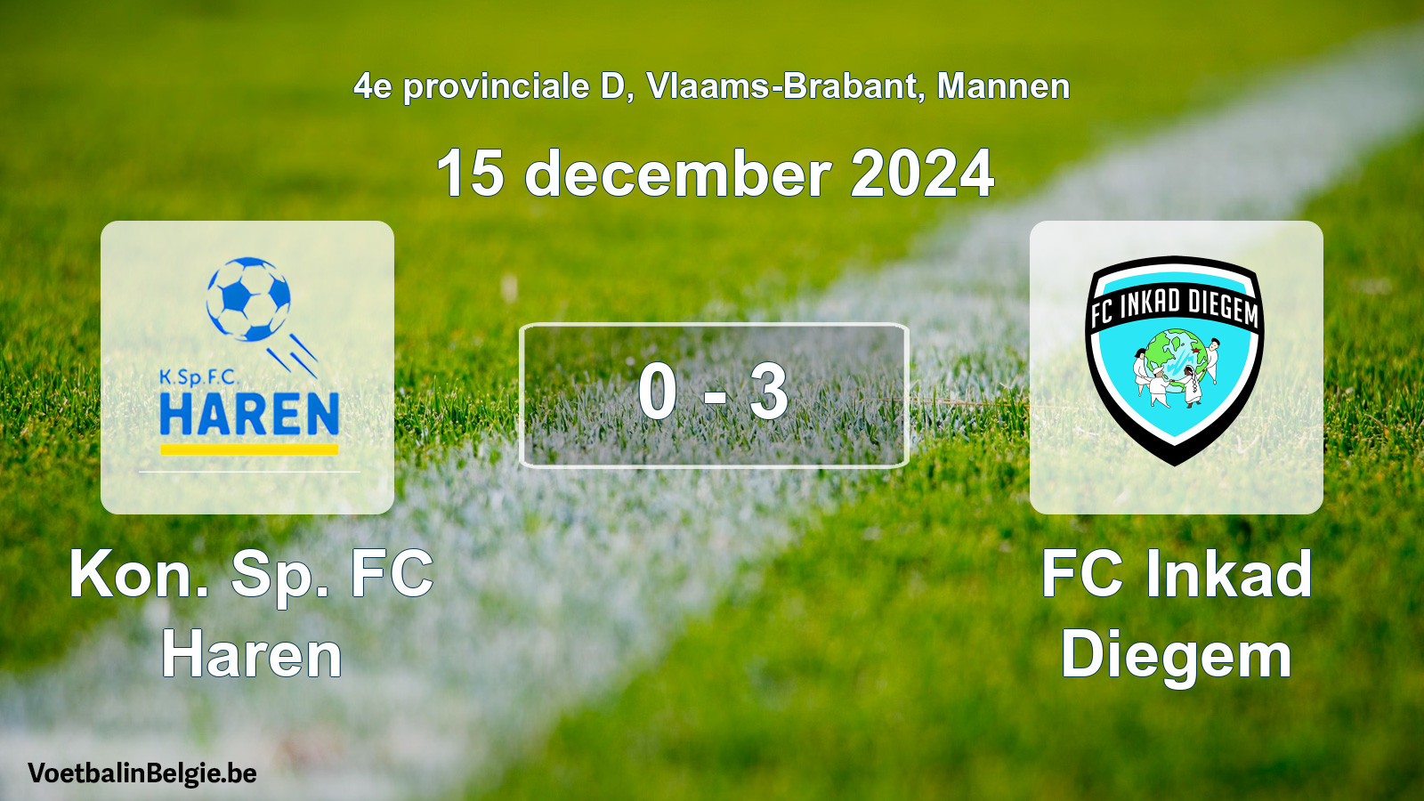 Played match men football: Kon. Sp. FC Haren - FC Inkad Diegem 0 - 3 (15 December 2024)