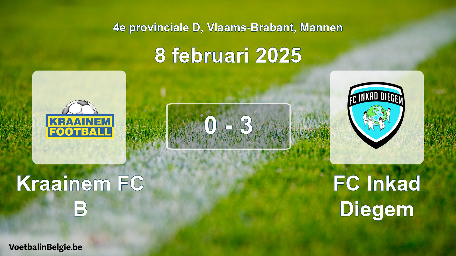 Played match men football: Kraainem FC B - FC Inkad Diegem 0 - 3 (8 February 2025)