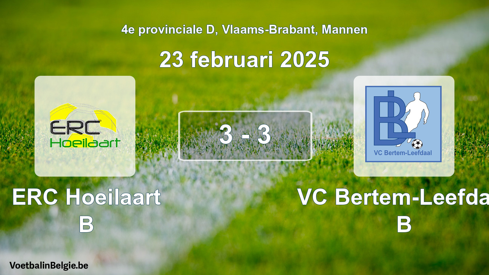 Gespeelde wedstrijd mannenvoetbal: ERC Hoeilaart B - VC Bertem-Leefdaal B 3 - 3 (23 februari 2025)