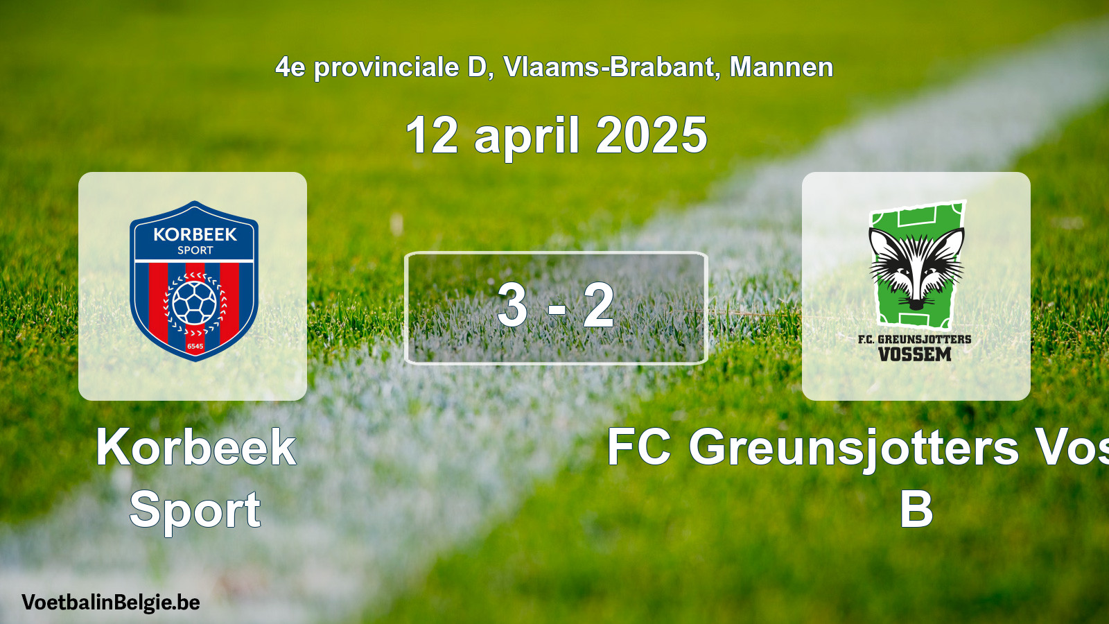 Gespeelde wedstrijd mannenvoetbal: Korbeek Sport - FC Greunsjotters Vossem B 3 - 2 (12 april 2025)