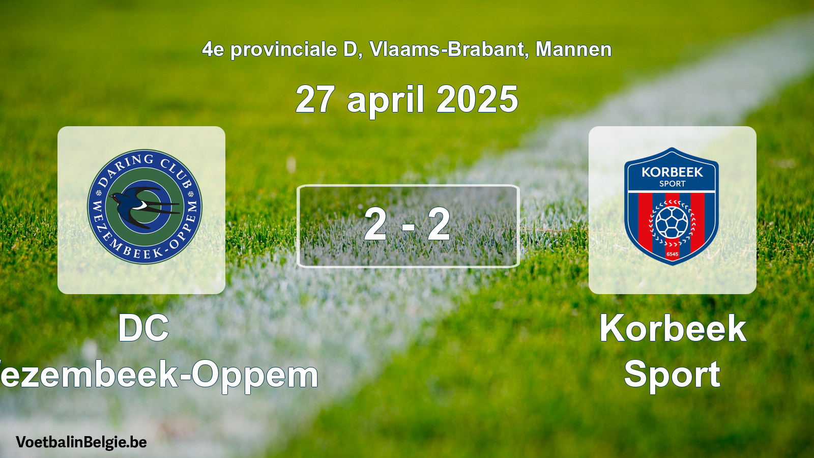Gespeelde wedstrijd mannenvoetbal: DC Wezembeek-Oppem - Korbeek Sport 2 - 2 (27 april 2025)