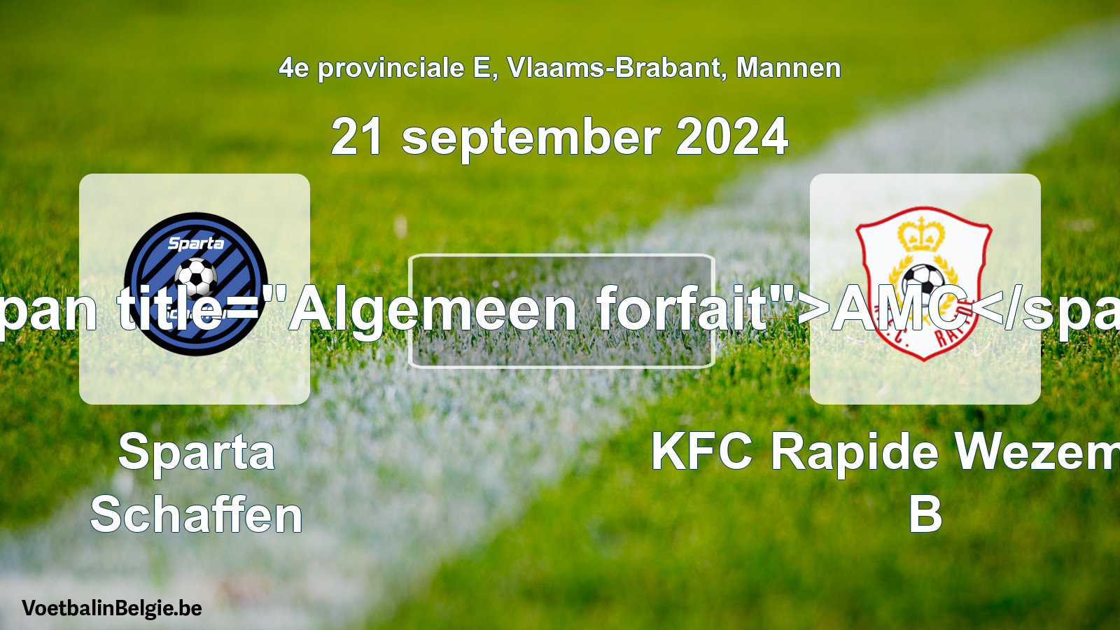 Algemeen forfait: Sparta Schaffen - KFC Rapide Wezemaal B (21 september 2024)