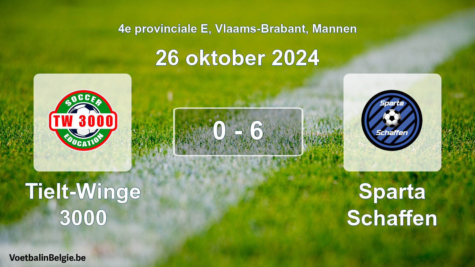 Played match men football: Tielt-Winge 3000 - Sparta Schaffen 0 - 6 (26 October 2024)