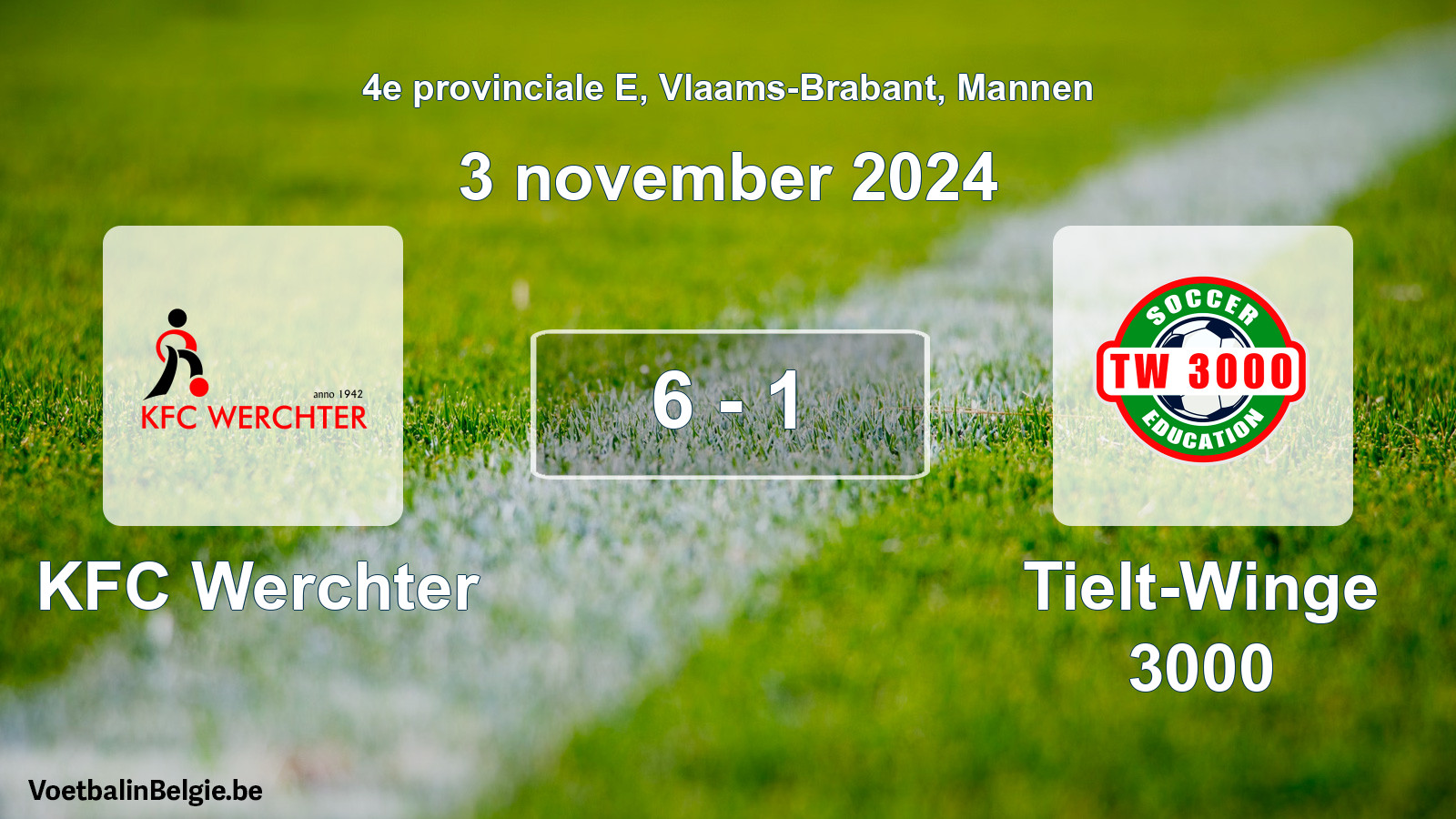 Played match men football: KFC Werchter - Tielt-Winge 3000 6 - 1 (3 November 2024)