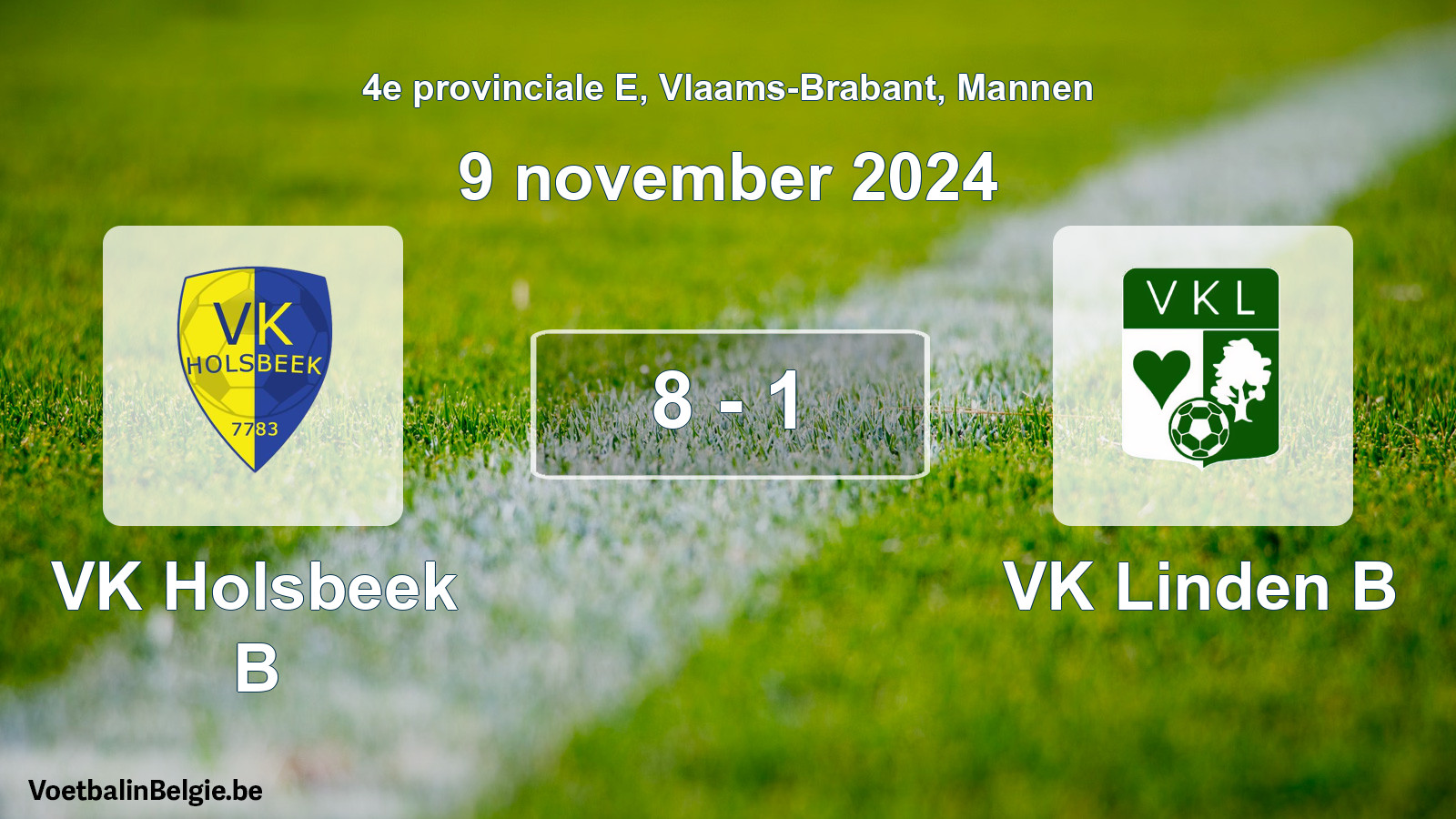 Gespeelde wedstrijd mannenvoetbal: VK Holsbeek B - VK Linden B 8 - 1 (9 november 2024)