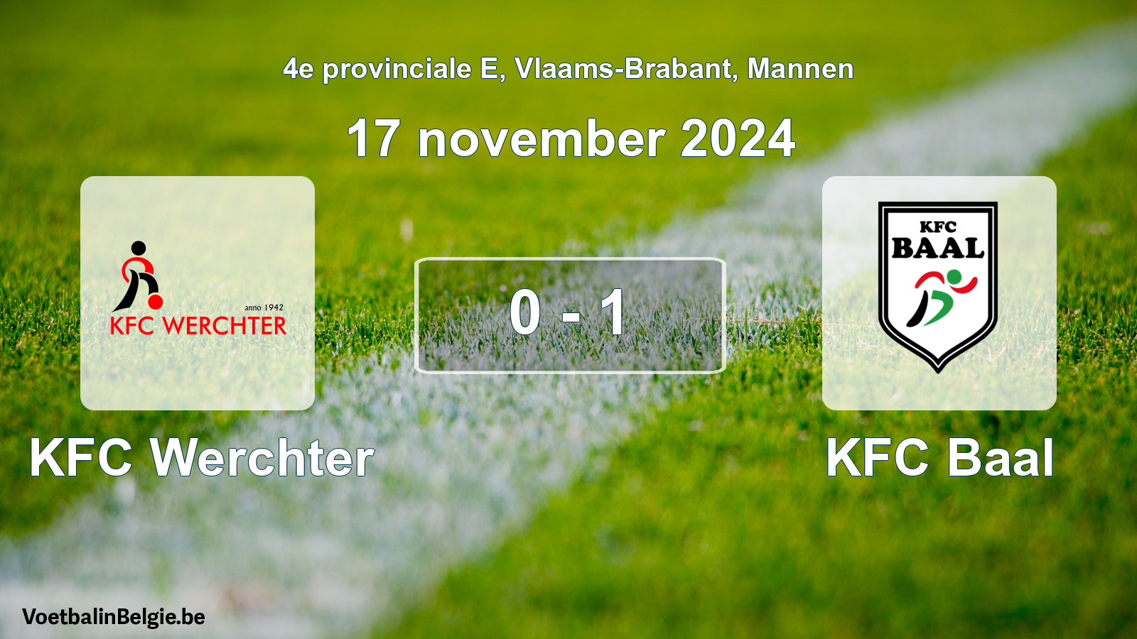 Played match men football: KFC Werchter - KFC Baal 0 - 1 (17 November 2024)