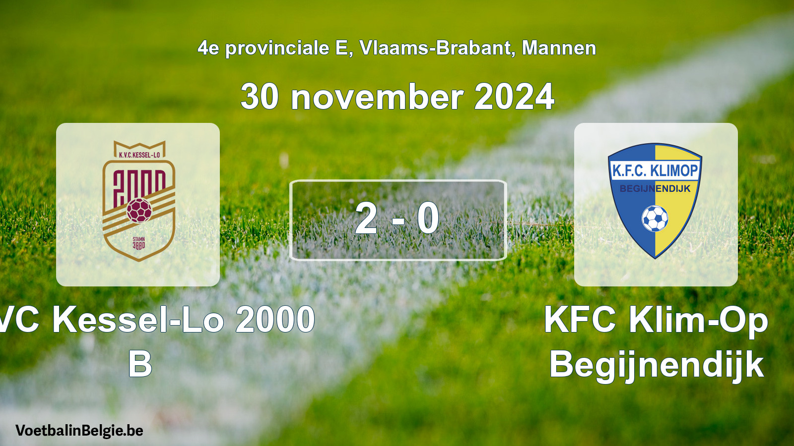 Played match men football: KVC Kessel-Lo 2000 B - KFC Klim-Op Begijnendijk 2 - 0 (30 November 2024)