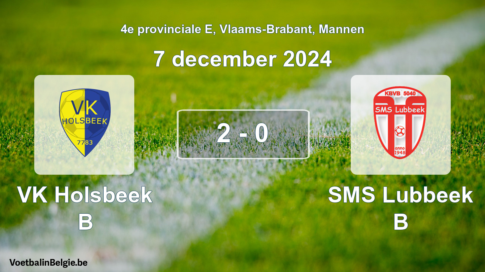 Gespeelde wedstrijd mannenvoetbal: VK Holsbeek B - SMS Lubbeek B 2 - 0 (7 december 2024)