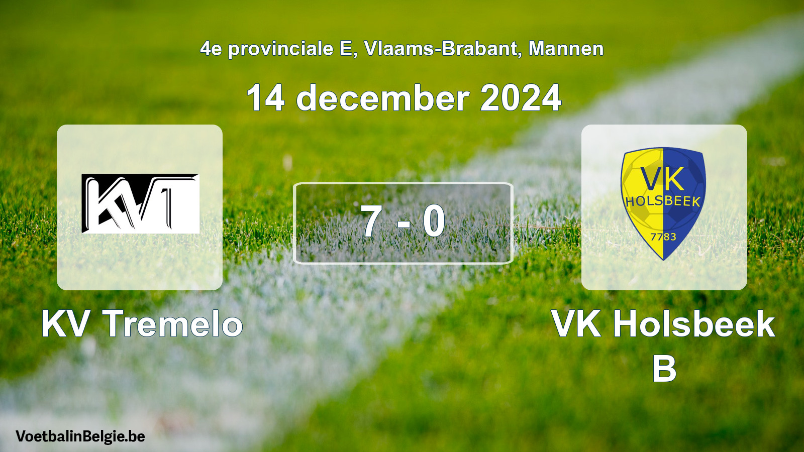 Played match men football: KV Tremelo - VK Holsbeek B 7 - 0 (14 December 2024)