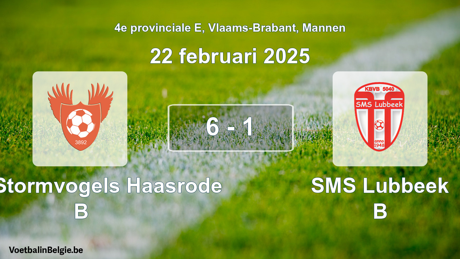 Gespeelde wedstrijd mannenvoetbal: Kon. Stormvogels Haasrode B - SMS Lubbeek B 6 - 1 (22 februari 2025)