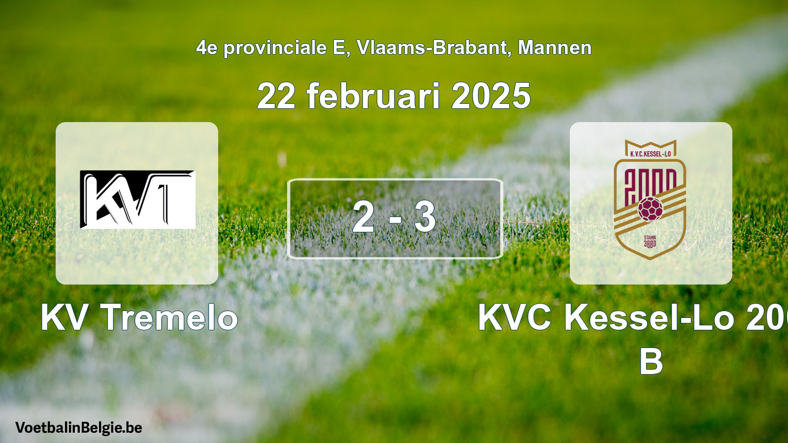 Gespeelde wedstrijd mannenvoetbal: KV Tremelo - KVC Kessel-Lo 2000 B 2 - 3 (22 februari 2025)