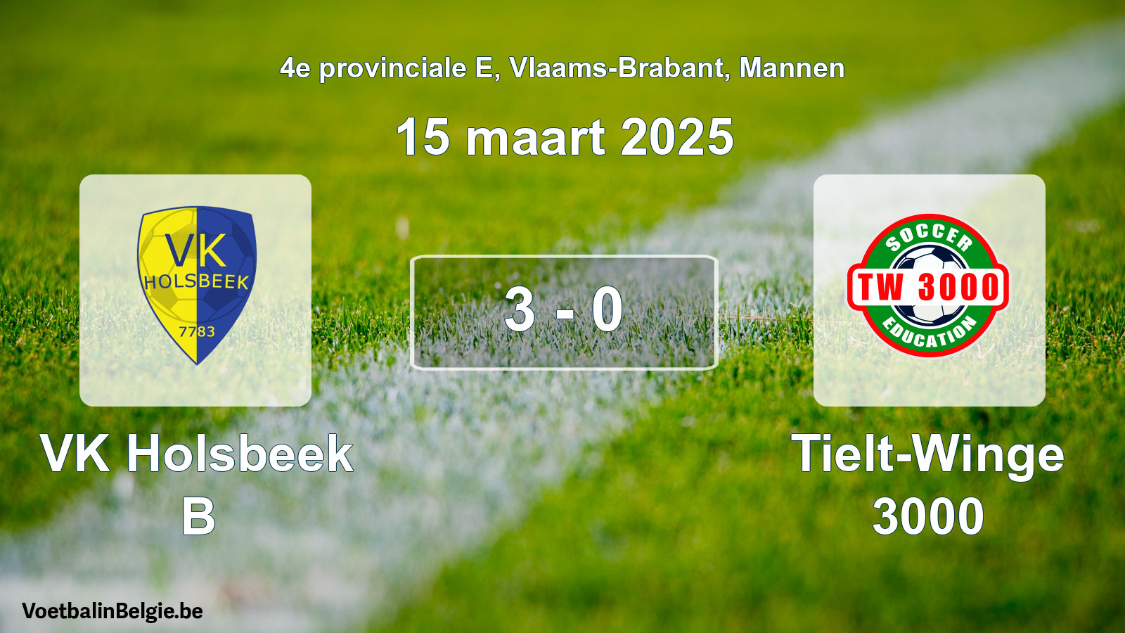 Gespeelde wedstrijd mannenvoetbal: VK Holsbeek B - Tielt-Winge 3000 3 - 0 (15 maart 2025)