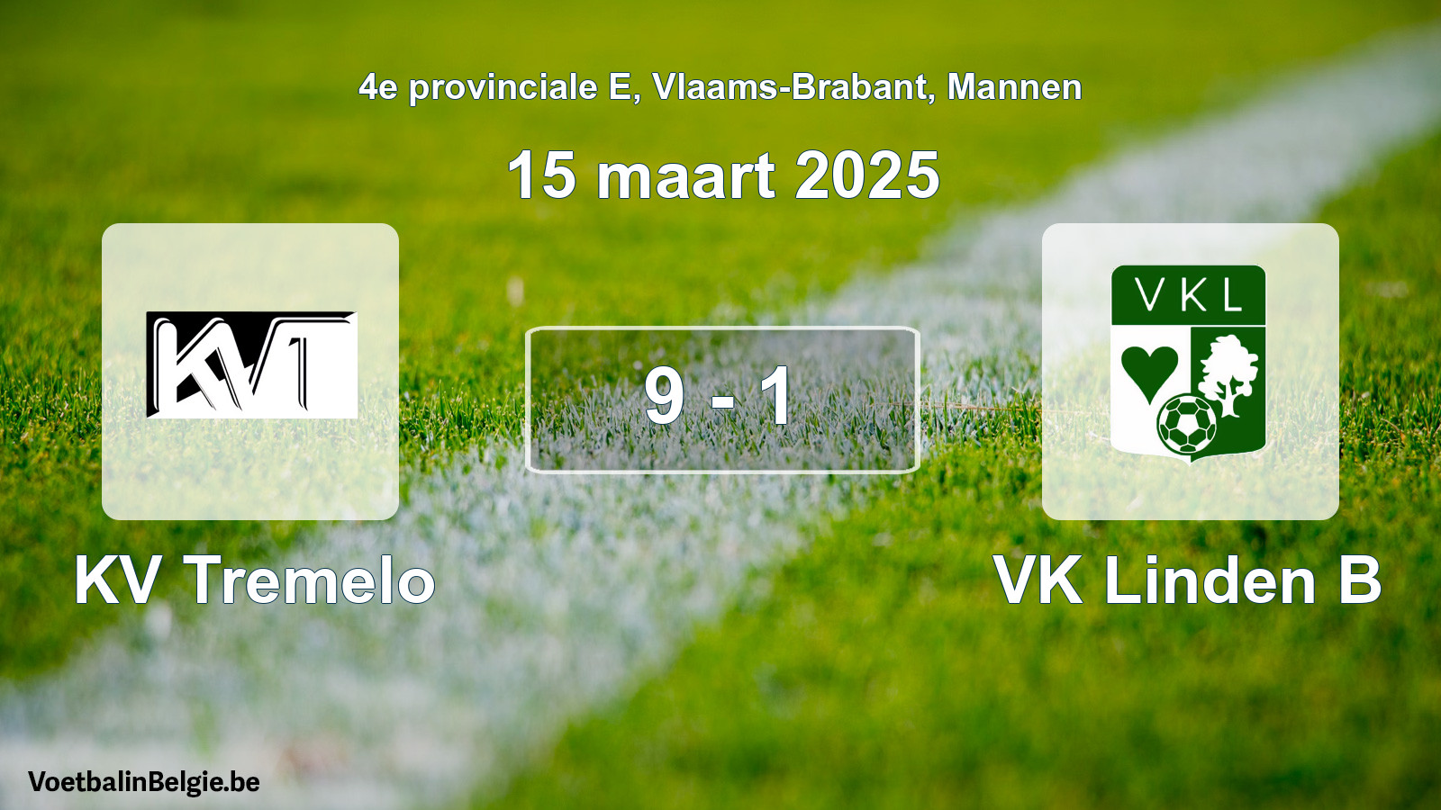 Gespeelde wedstrijd mannenvoetbal: KV Tremelo - VK Linden B 9 - 1 (15 maart 2025)