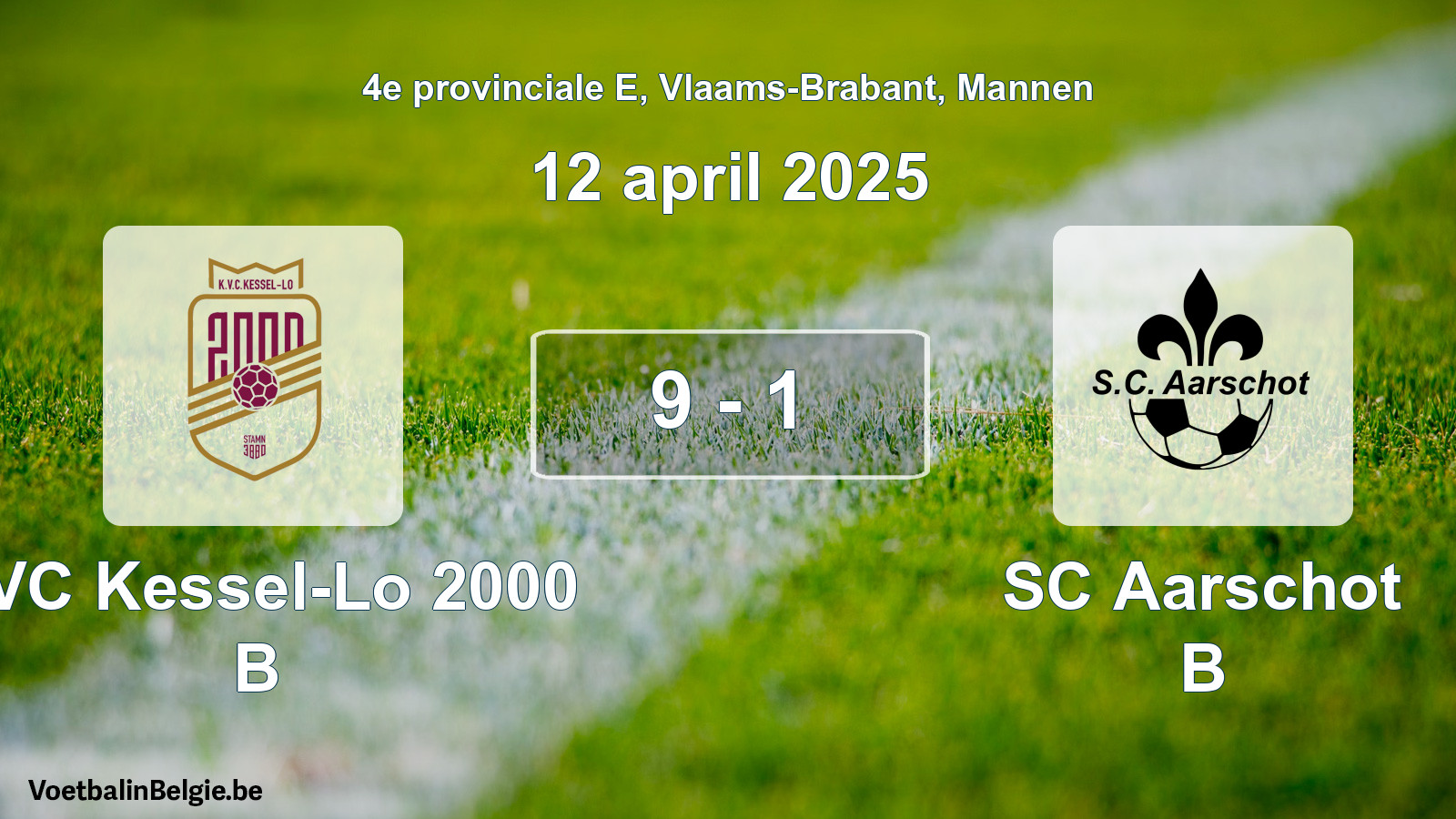 Played match men football: KVC Kessel-Lo 2000 B - SC Aarschot B 9 - 1 (12 April 2025)
