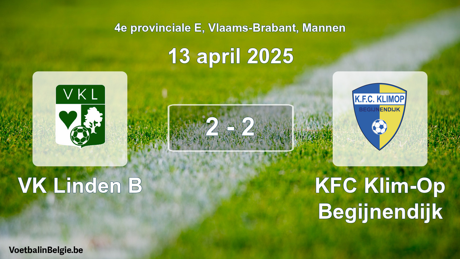 Gespeelde wedstrijd mannenvoetbal: VK Linden B - KFC Klim-Op Begijnendijk 2 - 2 (13 april 2025)