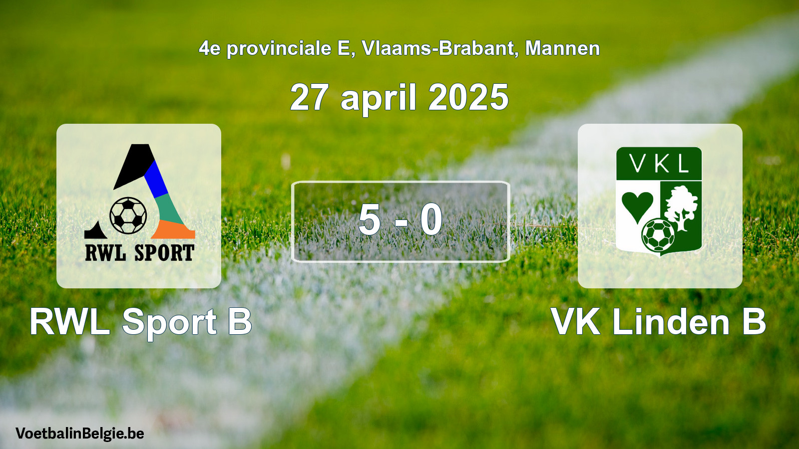 Gespeelde wedstrijd mannenvoetbal: RWL Sport B - VK Linden B 5 - 0 (27 april 2025)