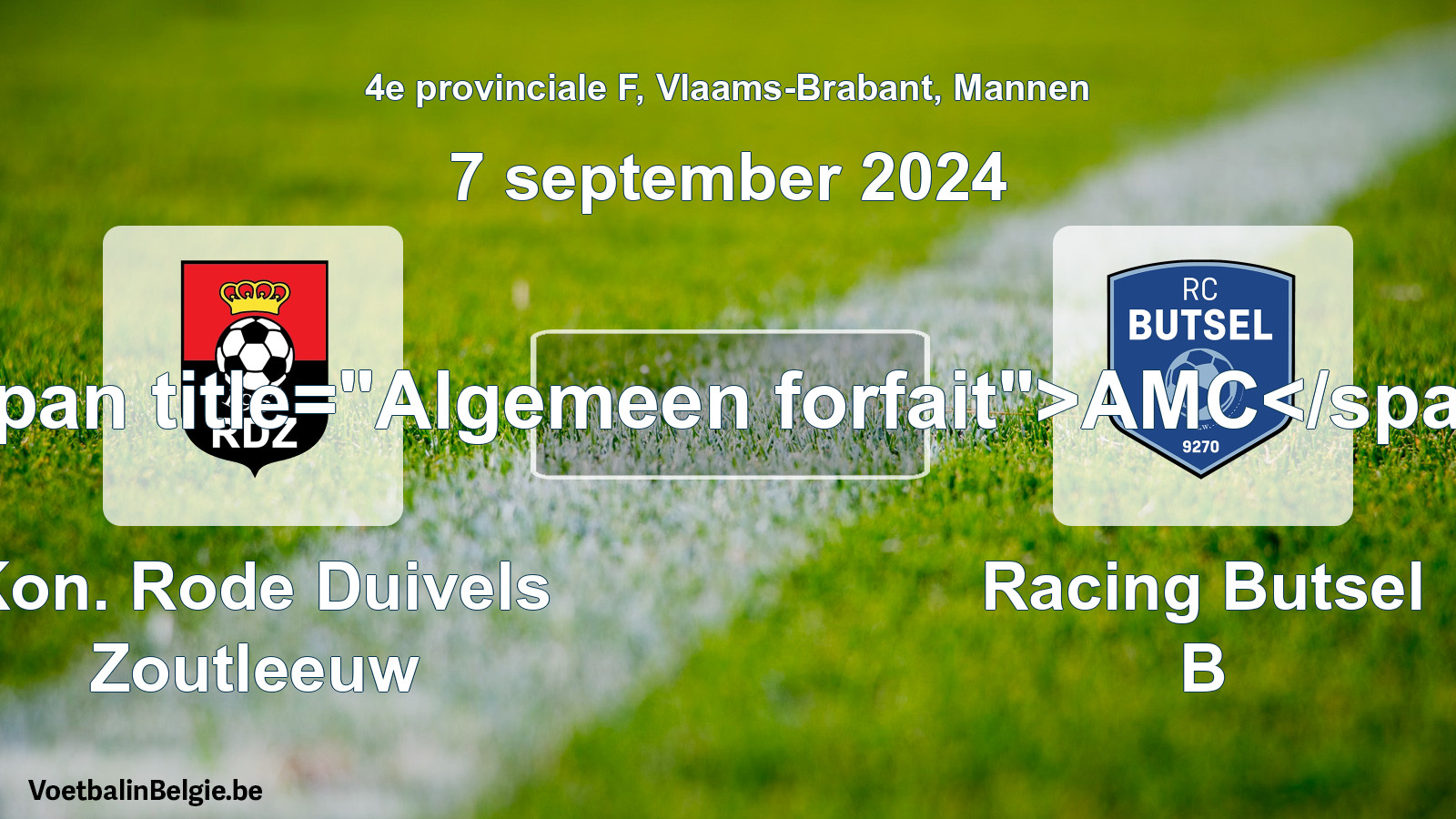 General forfeit: Kon. Rode Duivels Zoutleeuw - Racing Butsel B (7 September 2024)