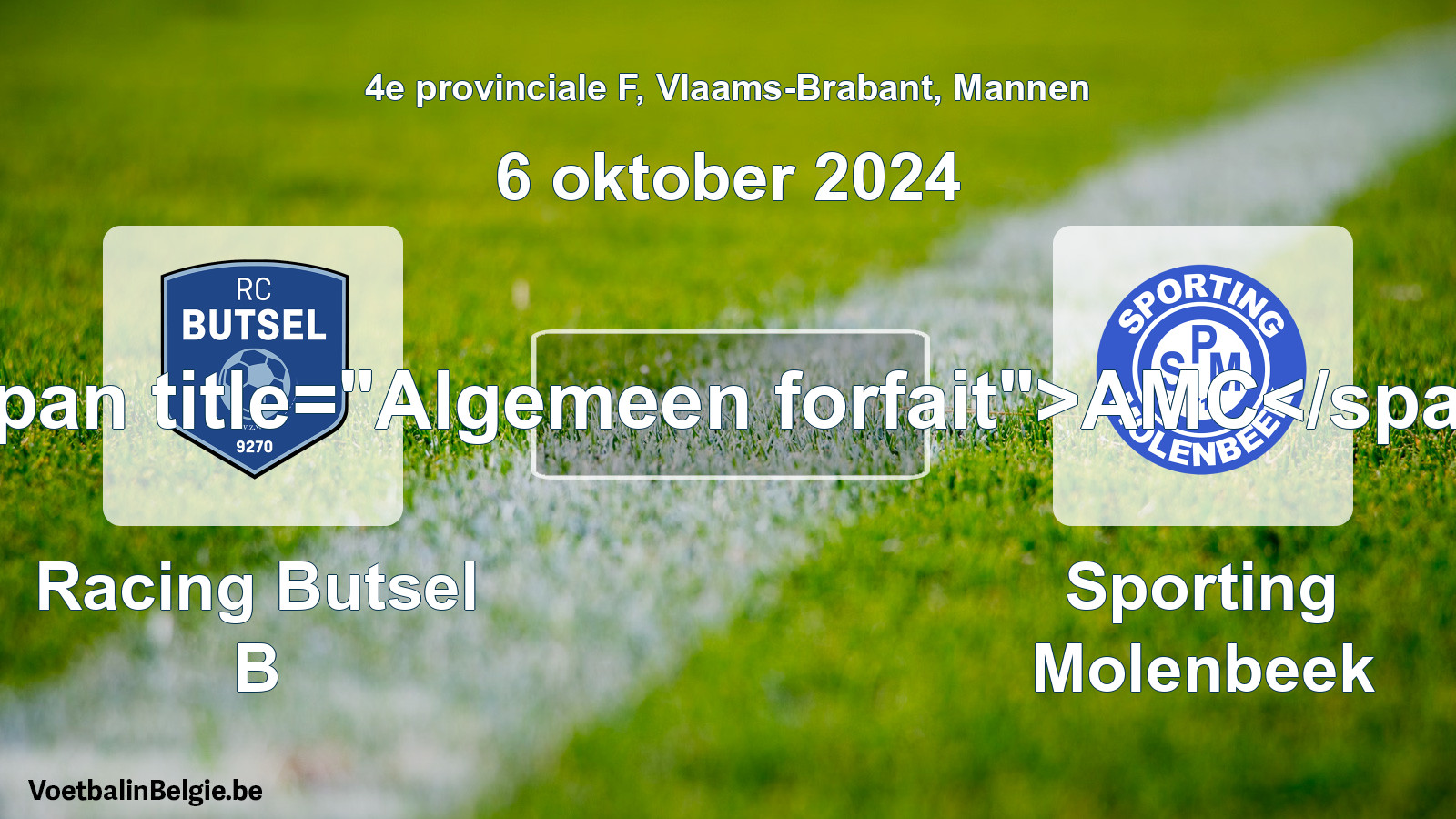 General forfeit: Racing Butsel B - Sporting Molenbeek (6 October 2024)