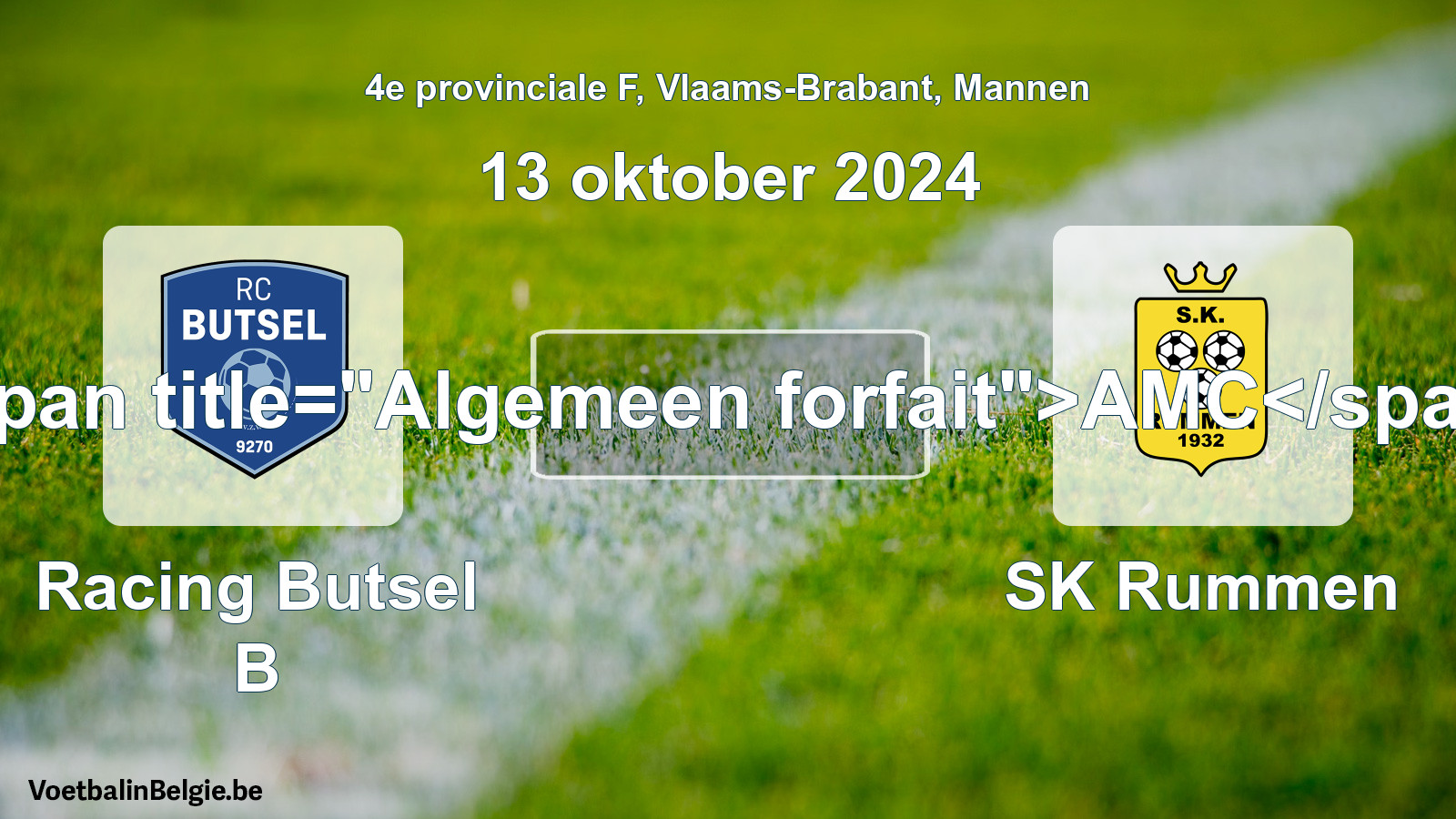 Algemeen forfait: Racing Butsel B - SK Rummen (13 oktober 2024)
