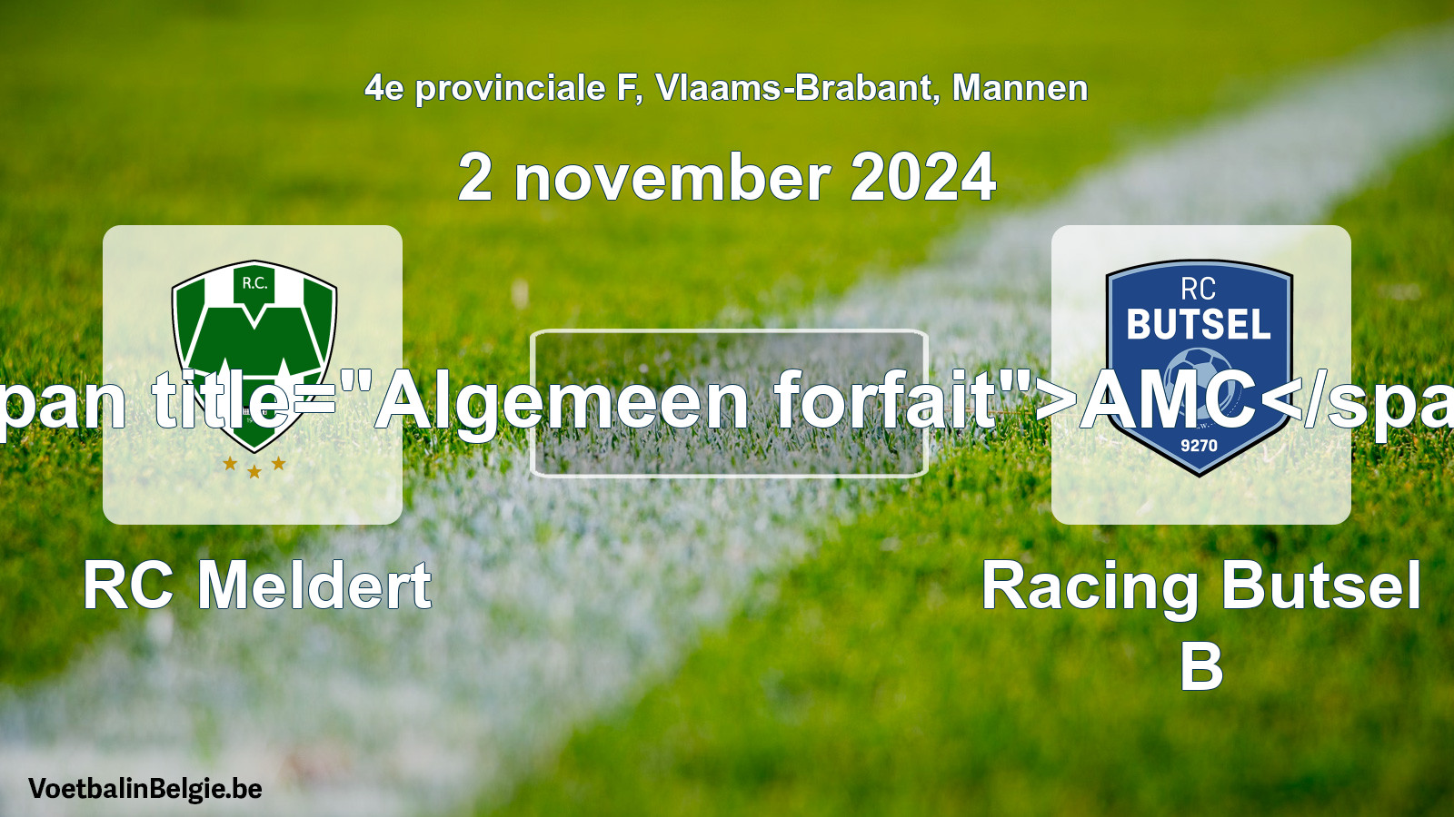 Algemeen forfait: RC Meldert - Racing Butsel B (2 november 2024)