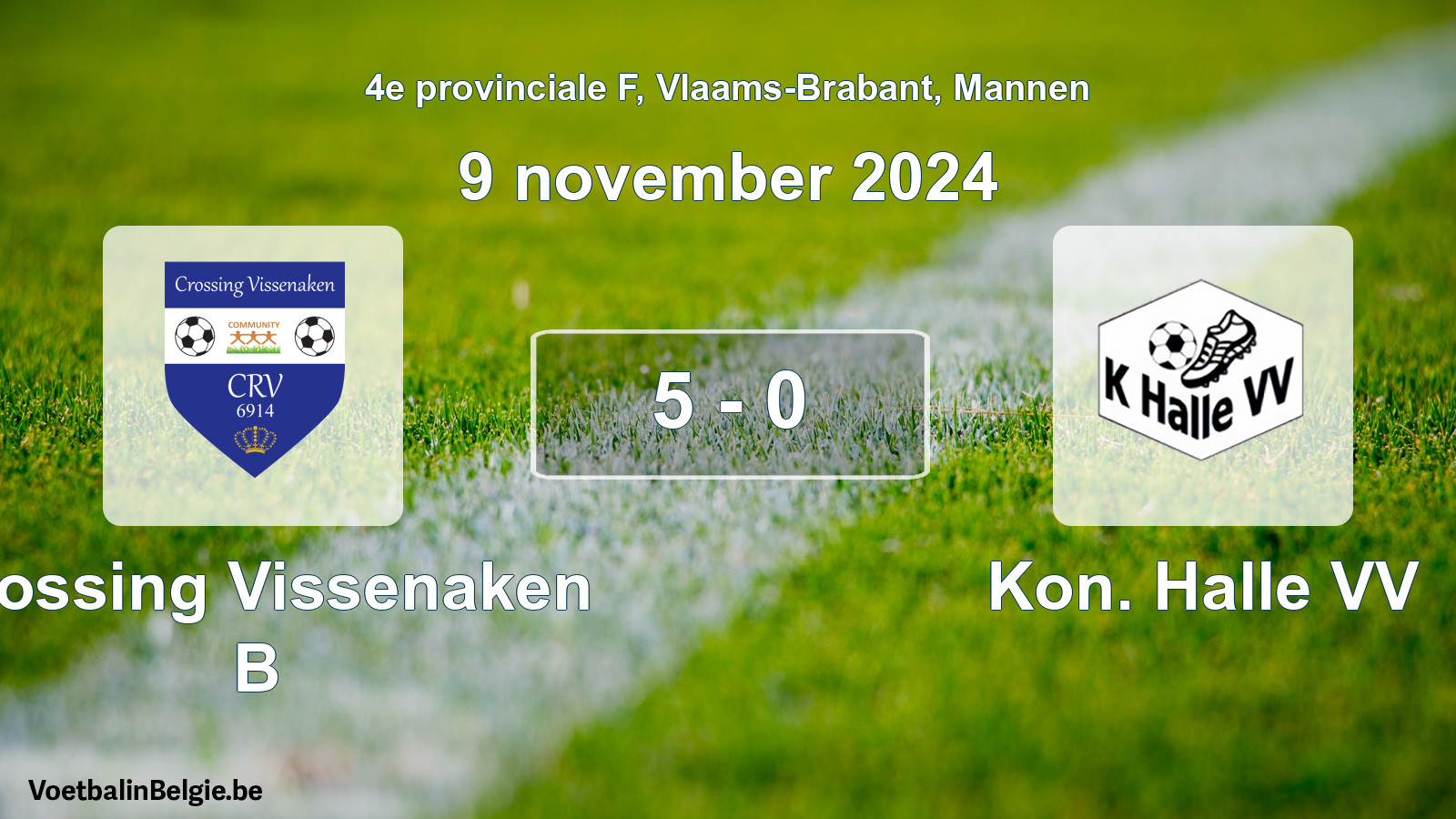 Gespeelde wedstrijd mannenvoetbal: Crossing Vissenaken B - Kon. Halle VV 5 - 0 (9 november 2024)