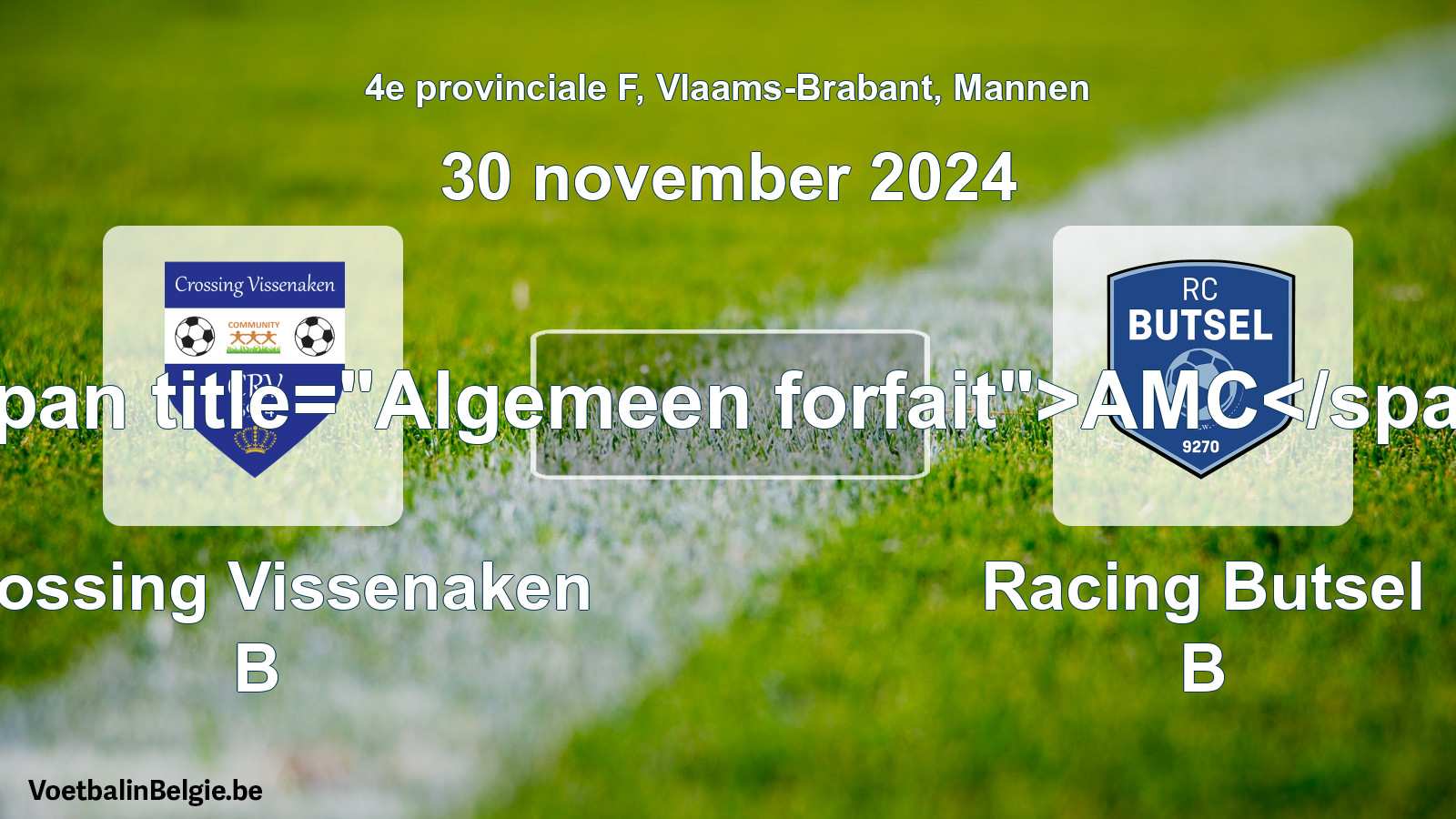 Algemeen forfait: Crossing Vissenaken B - Racing Butsel B (30 november 2024)