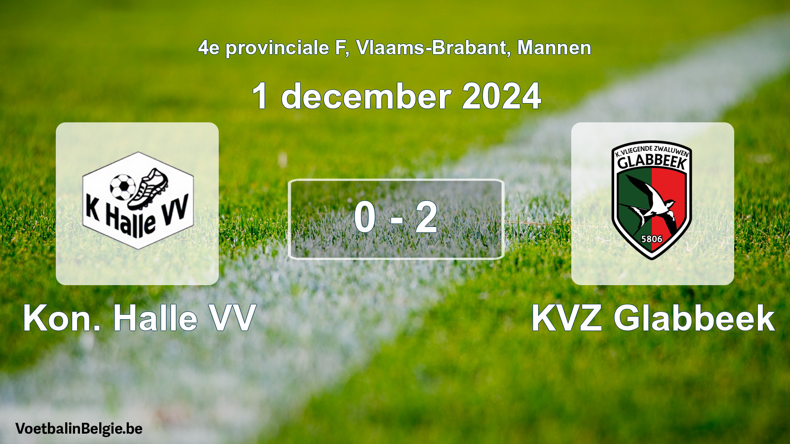 Played match men football: Kon. Halle VV - KVZ Glabbeek 0 - 2 (1 December 2024)