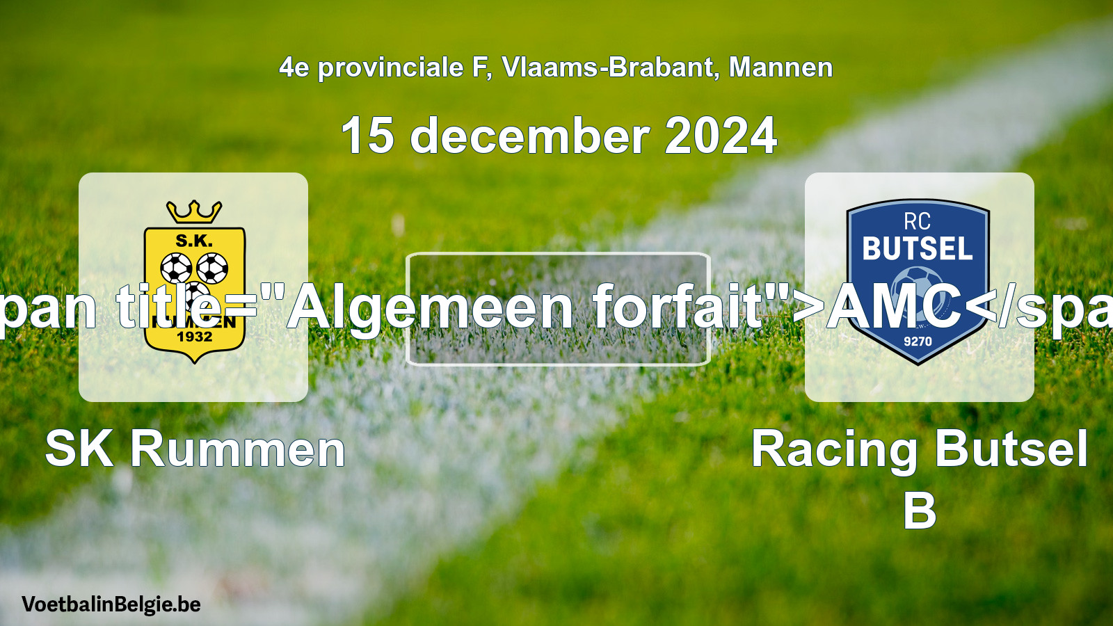 Algemeen forfait: SK Rummen - Racing Butsel B (15 december 2024)