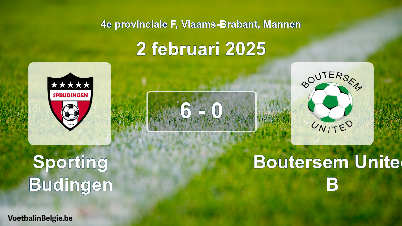 Gespeelde wedstrijd mannenvoetbal: Sporting Budingen - Boutersem United B 6 - 0 (2 februari 2025)