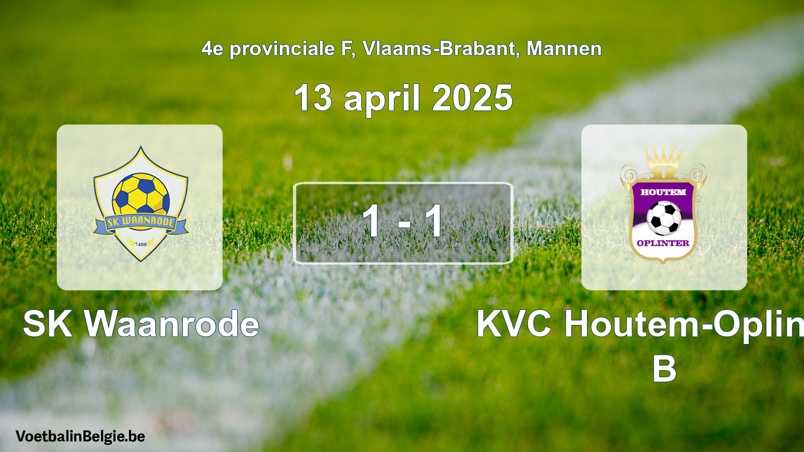 Gespeelde wedstrijd mannenvoetbal: SK Waanrode - KVC Houtem-Oplinter B 1 - 1 (13 april 2025)