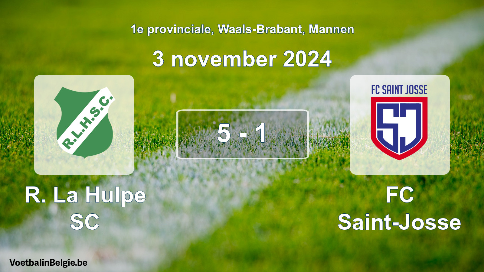 Gespeelde wedstrijd mannenvoetbal: R. La Hulpe SC - FC Saint-Josse 5 - 1 (3 november 2024)