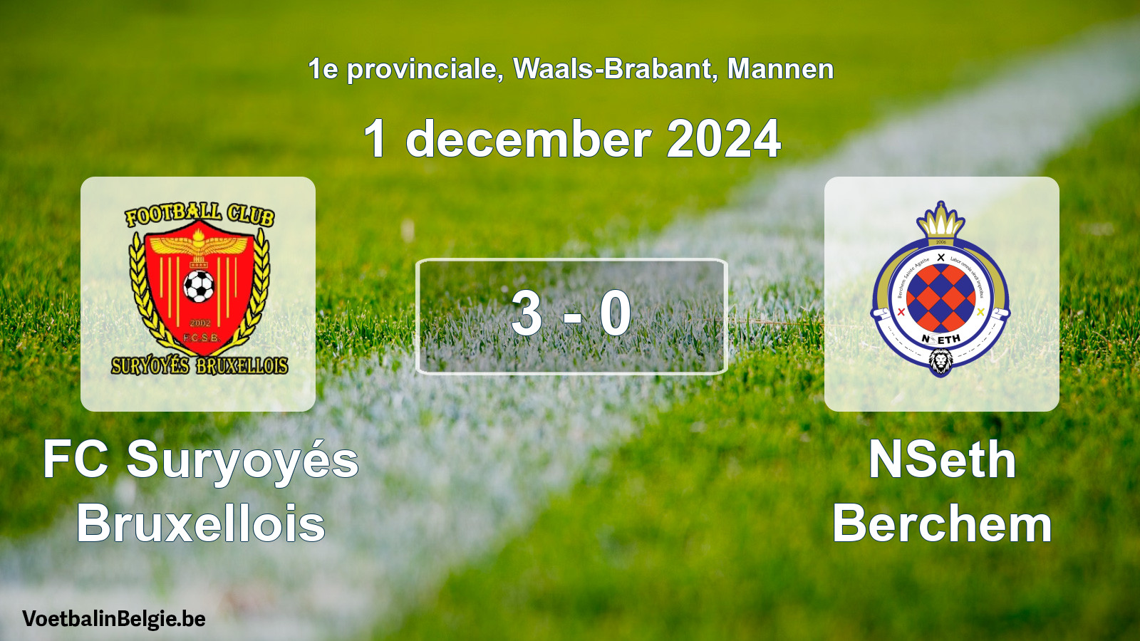 Gespeelde wedstrijd mannenvoetbal: FC Suryoyés Bruxellois - NSeth Berchem 3 - 0 (1 december 2024)