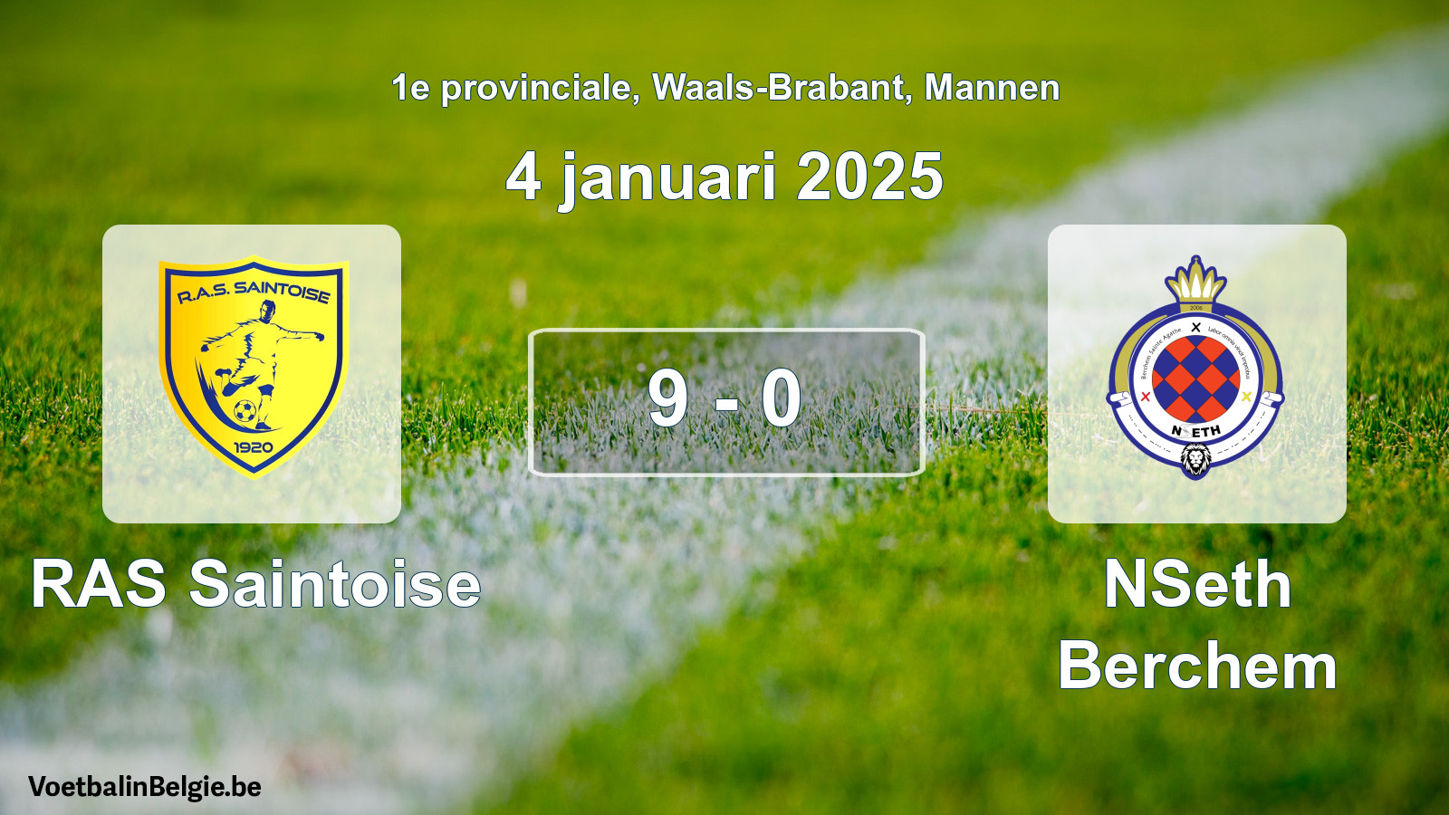 Played match men football: RAS Saintoise - NSeth Berchem 9 - 0 (4 January 2025)