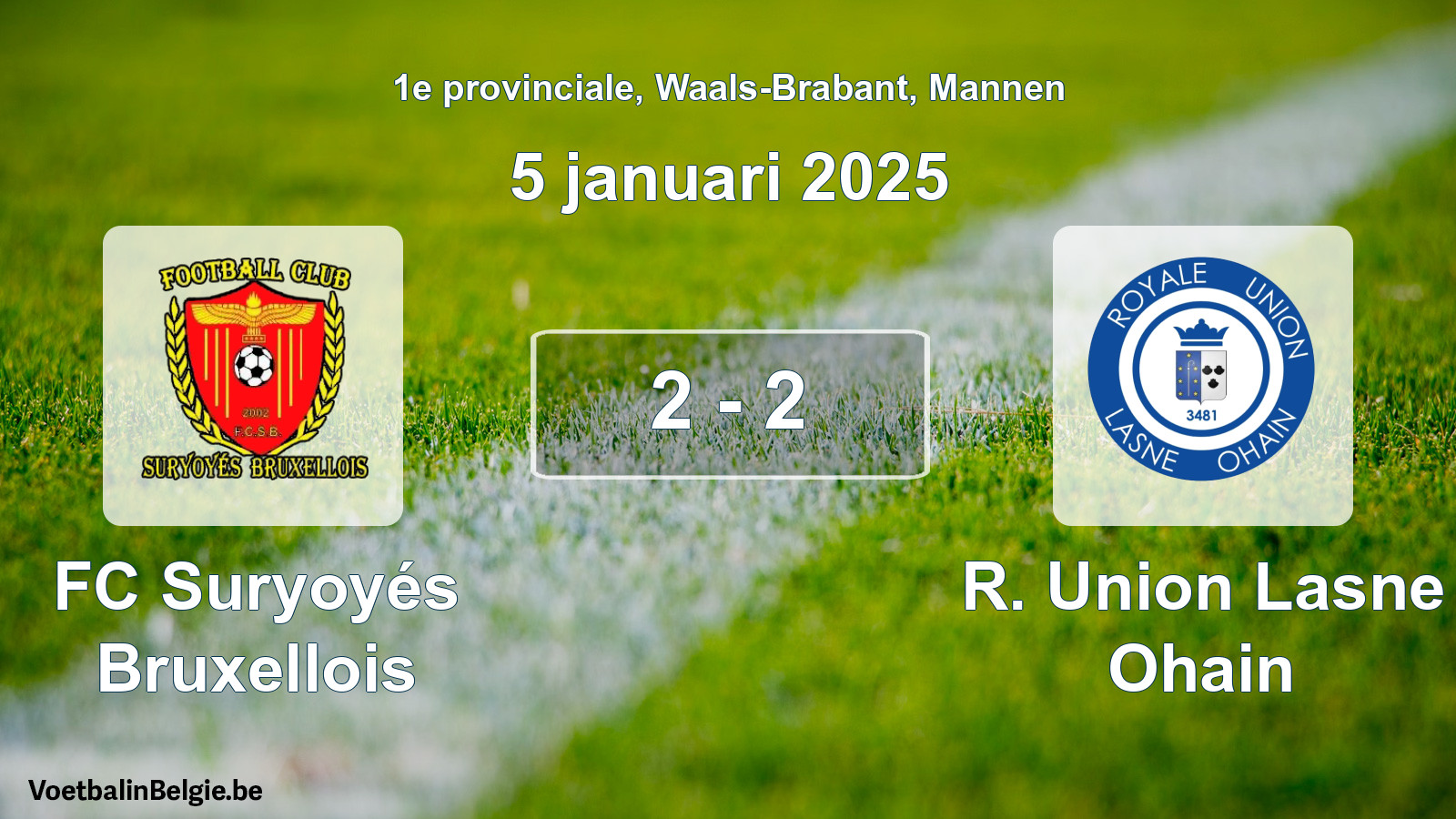 Gespeelde wedstrijd mannenvoetbal: FC Suryoyés Bruxellois - R. Union Lasne Ohain 2 - 2 (5 januari 2025)