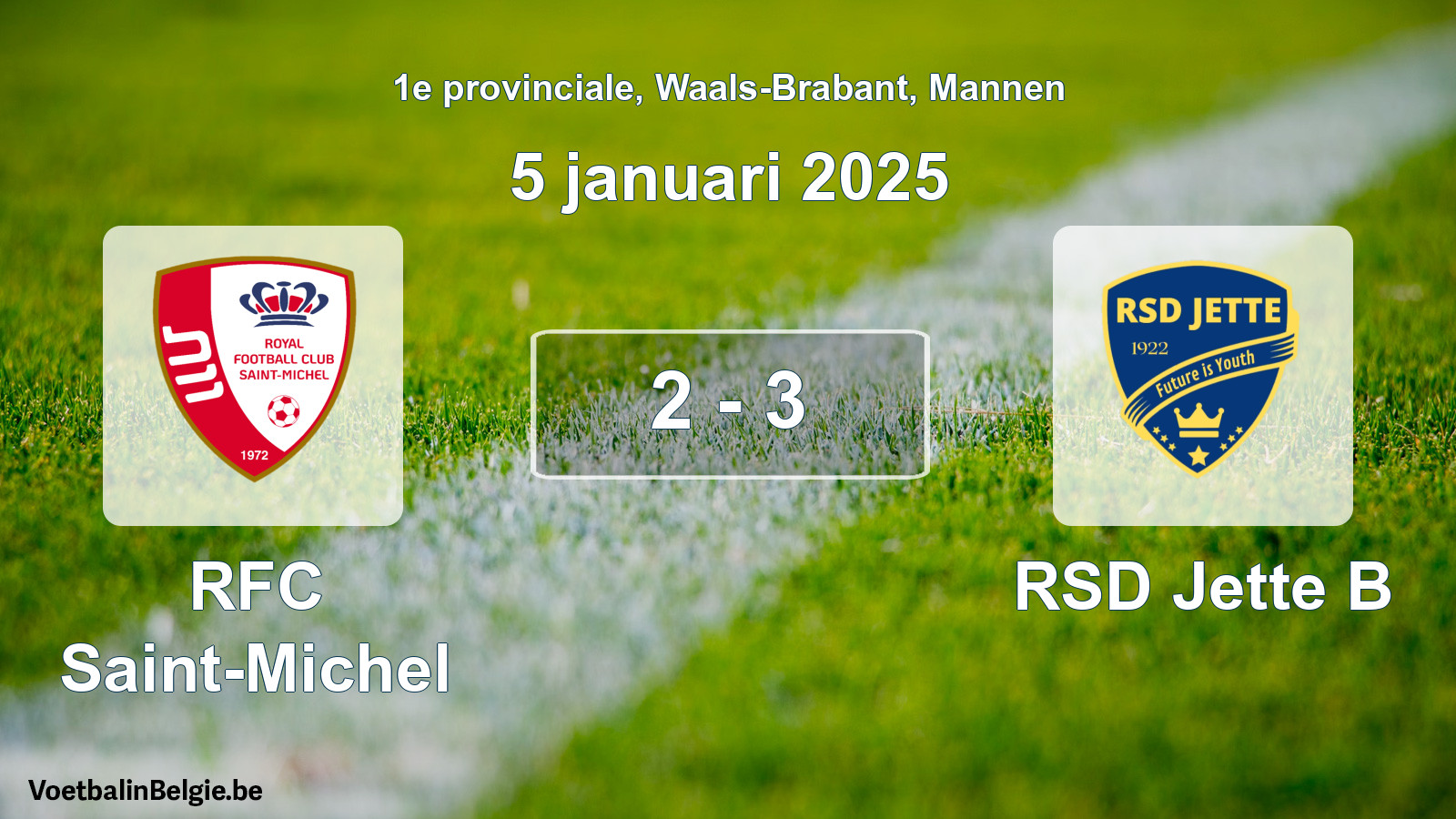 Gespeelde wedstrijd mannenvoetbal: RFC Saint-Michel - RSD Jette B 2 - 3 (5 januari 2025)