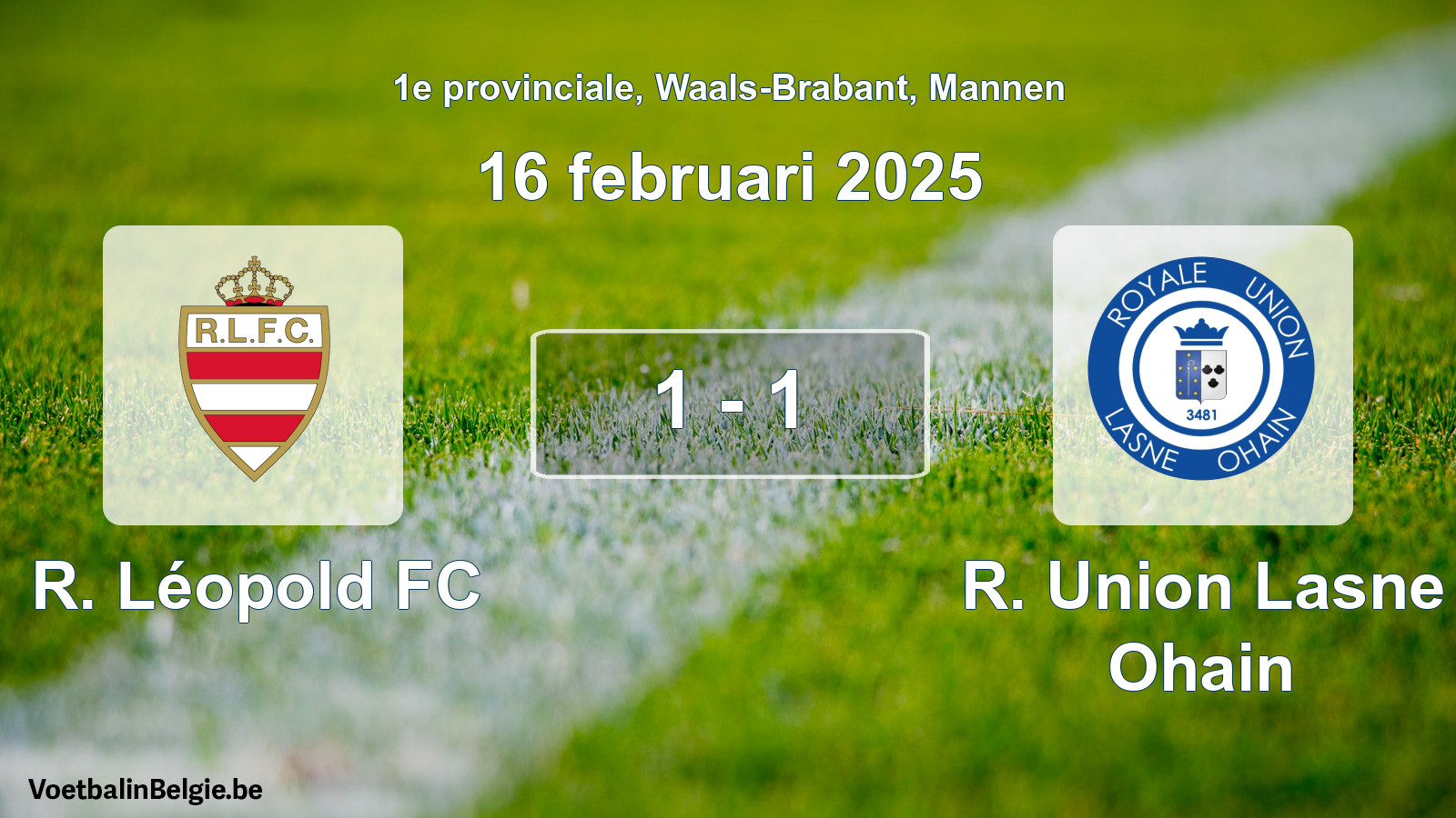 Gespeelde wedstrijd mannenvoetbal: R. Léopold FC - R. Union Lasne Ohain 1 - 1 (16 februari 2025)