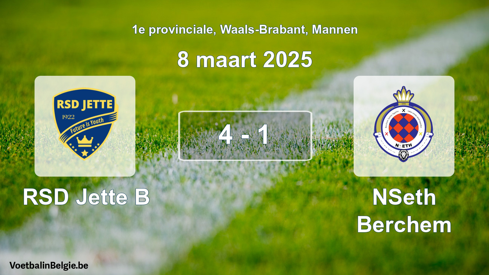 Played match men football: RSD Jette B - NSeth Berchem 4 - 1 (8 March 2025)