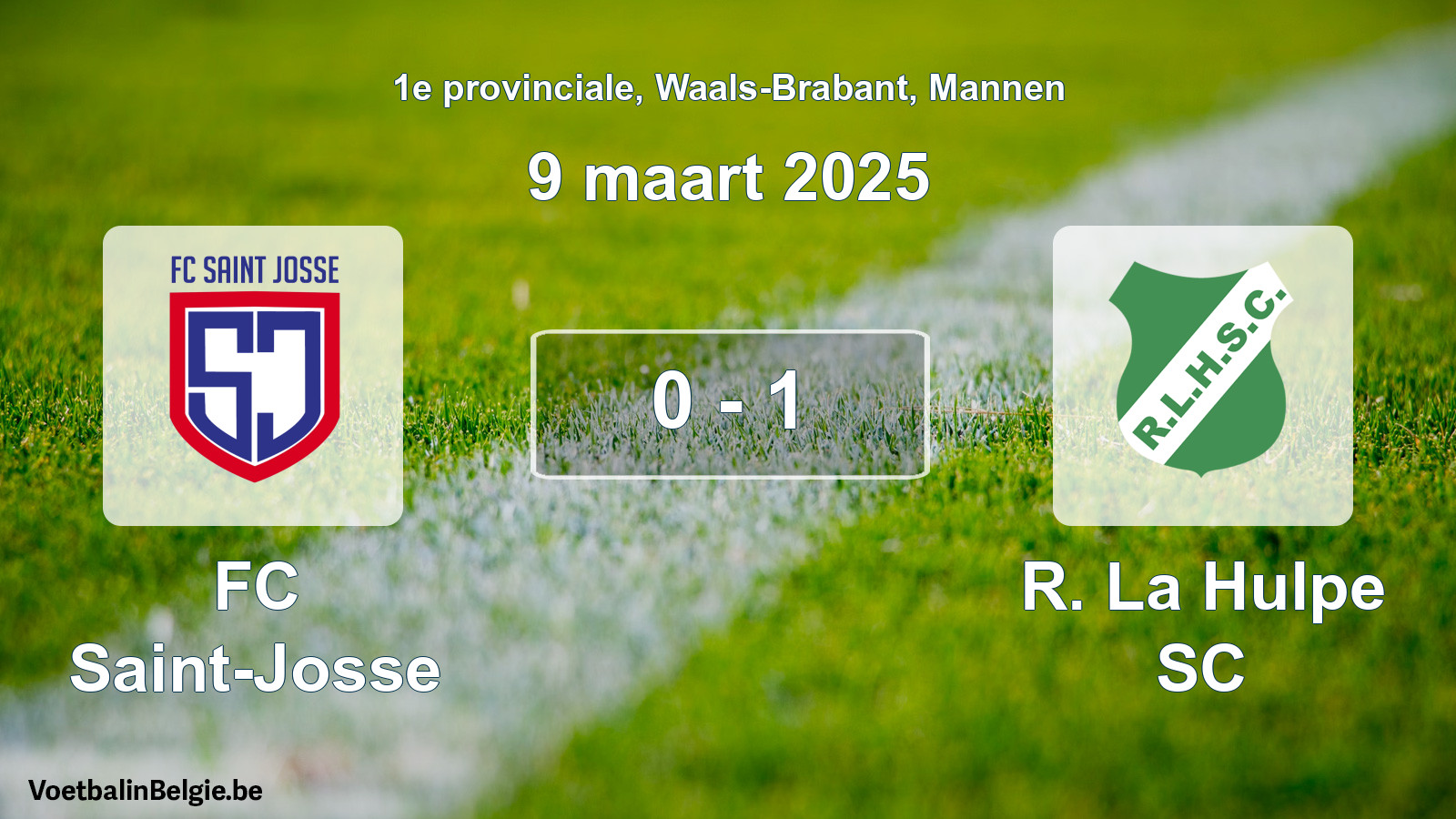 Played match men football: FC Saint-Josse - R. La Hulpe SC 0 - 1 (9 March 2025)